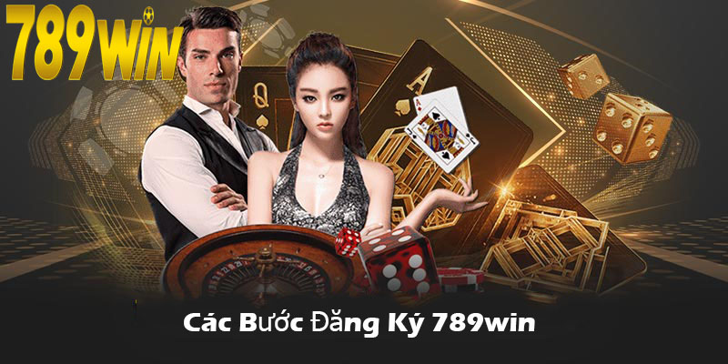 Các bước đăng ký 789win