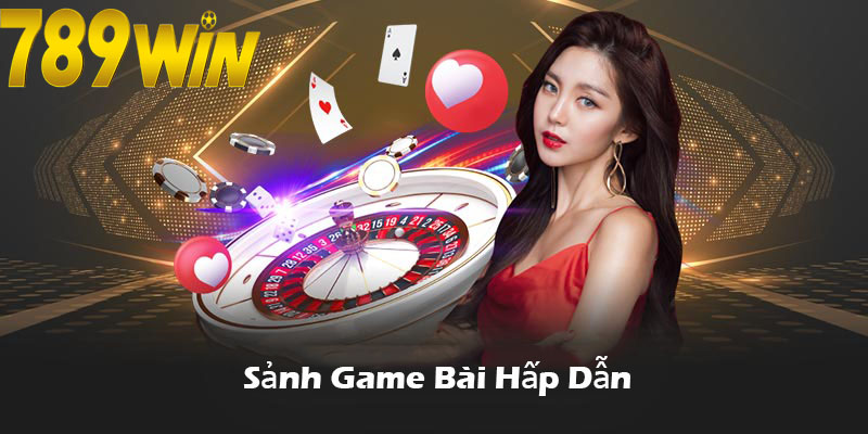 Tham gia sảnh game bài với nhiều trò chơi hấp dẫn